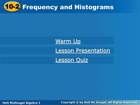 Frequency and Histograms