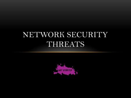 Network security threats