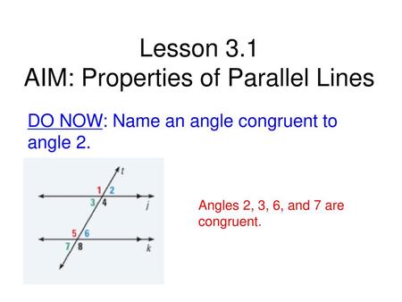 Lesson 3.1 AIM: Properties of Parallel Lines