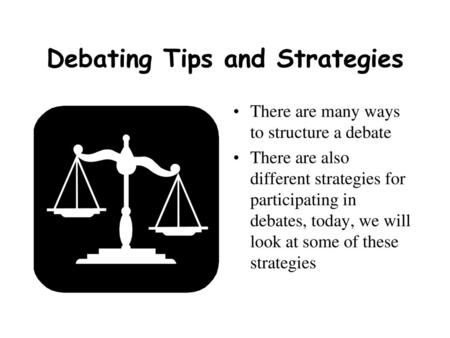 Debating Tips and Strategies