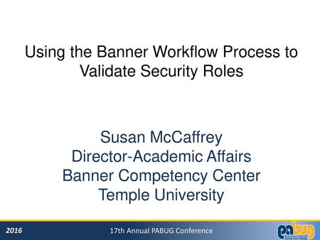 Using the Banner Workflow Process to Validate Security Roles