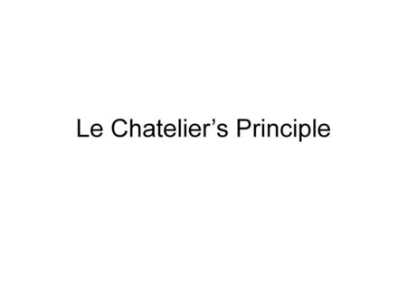 Le Chatelier’s Principle