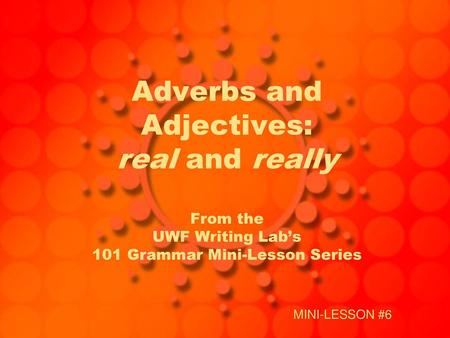 REAL Real is an adjective and should be used to modify or describe only a noun or a pronoun. Real is usually interchangeable with genuine. Example: That.