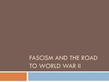 Fascism and the road to World War II