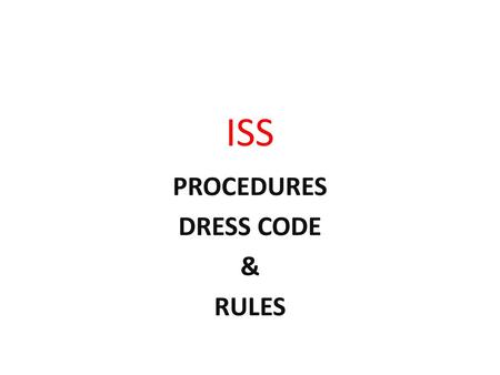 PROCEDURES DRESS CODE & RULES