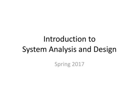 Introduction to System Analysis and Design