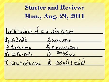 Starter and Review: Mon., Aug. 29, 2011