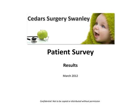 Cedars Surgery Patient Survey Results March 2012