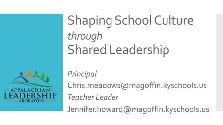 Shaping School Culture through Shared Leadership