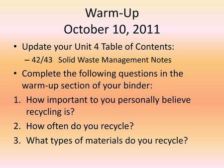 Warm-Up October 10, 2011 Update your Unit 4 Table of Contents: