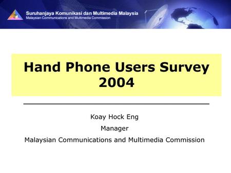 Hand Phone Users Survey 2004 __________________________