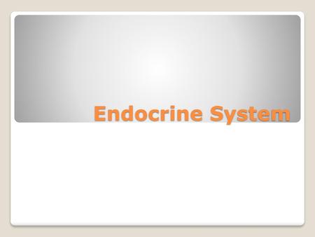 Endocrine System.