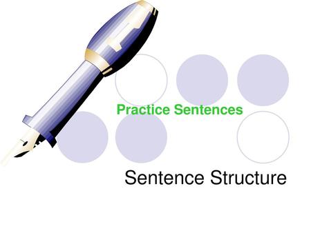 Sentence Structure Practice Sentences.