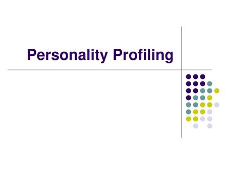 Personality Profiling