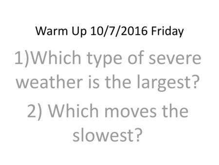 1)Which type of severe weather is the largest?