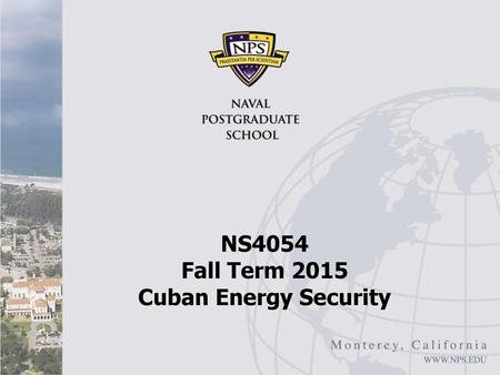 NS4054 Fall Term 2015 Cuban Energy Security