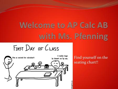 Welcome to AP Calc AB with Ms. Pfenning