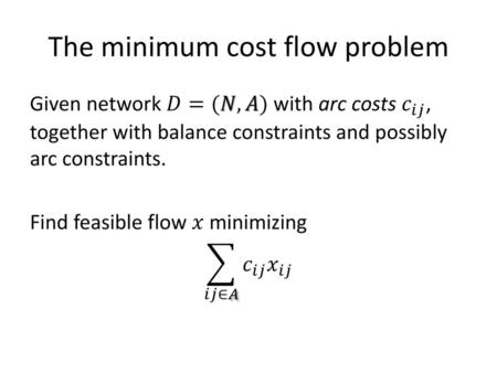 The minimum cost flow problem