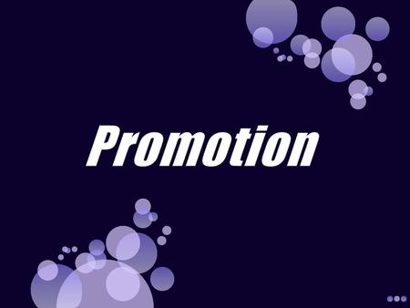 Promotion.