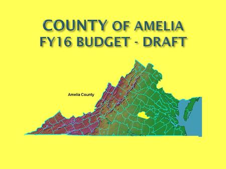 COUNTY OF AMELIA FY16 BUDGET - DRAFT