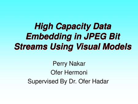 High Capacity Data Embedding in JPEG Bit Streams Using Visual Models