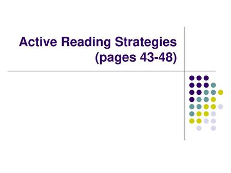 Active Reading Strategies (pages 43-48)