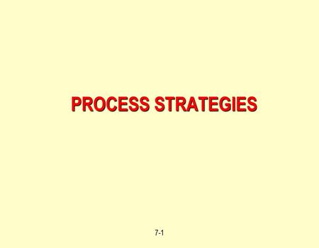 PROCESS STRATEGIES.