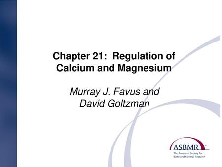 Chapter 21: Regulation of Calcium and Magnesium