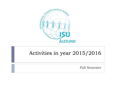 Activities in year 2015/2016 Fall Semester.