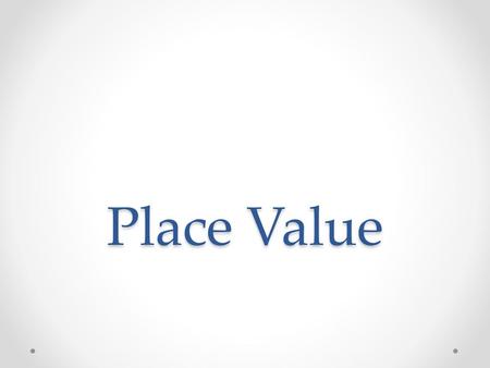 Place Value.