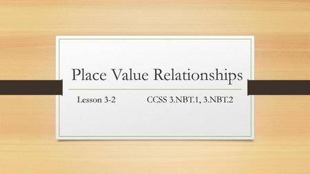 Place Value Relationships