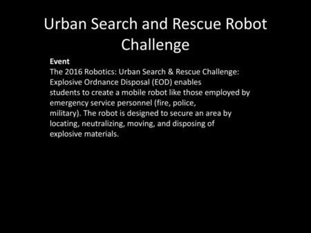 Urban Search and Rescue Robot Challenge