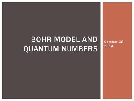 Bohr model and Quantum Numbers