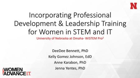 University of Nebraska at Omaha- WiSTEM Pro2 DeeDee Bennett, PhD