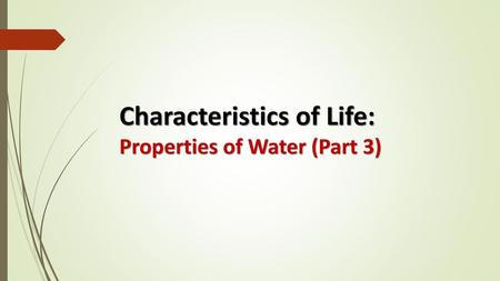 Characteristics of Life: Properties of Water (Part 3)