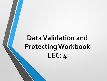 Data Validation and Protecting Workbook