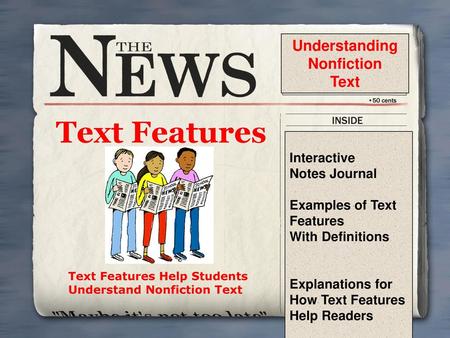 Text Features Help Students Understand Nonfiction Text