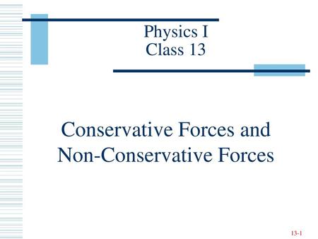 Conservative Forces and Non-Conservative Forces