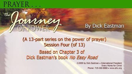 (A 13-part series on the power of prayer) Session Four (of 13)