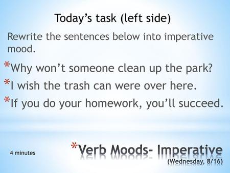 Verb Moods- Imperative (Wednesday, 8/16)