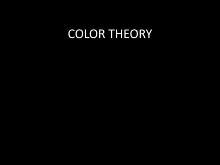 COLOR THEORY.