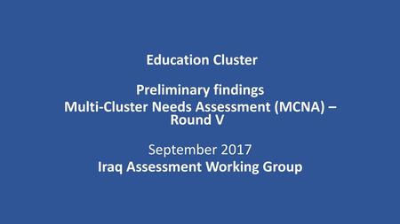 Multi-Cluster Needs Assessment (MCNA) – Round V September 2017