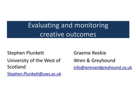 Evaluating and monitoring creative outcomes