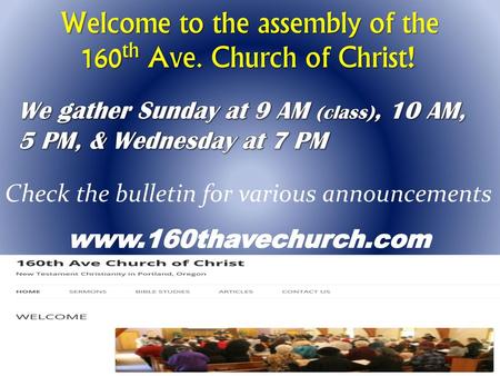 Welcome to the assembly of the 160th Ave. Church of Christ!