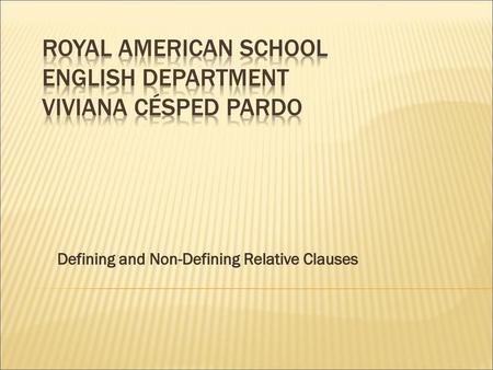 Royal American School English Department Viviana Césped Pardo