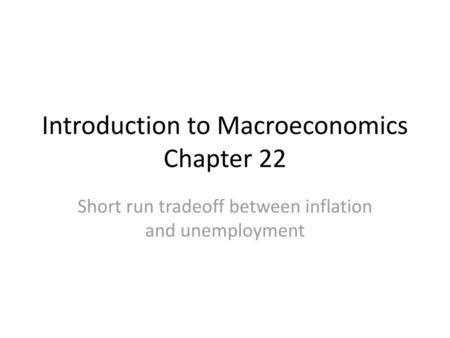 Introduction to Macroeconomics Chapter 22