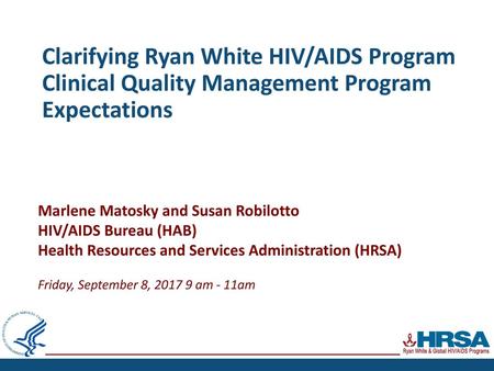 Marlene Matosky and Susan Robilotto HIV/AIDS Bureau (HAB)