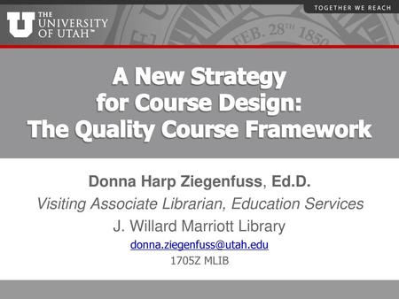 A New Strategy for Course Design: The Quality Course Framework