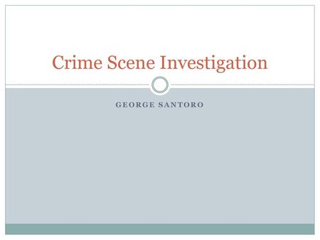 Crime Scene Investigation