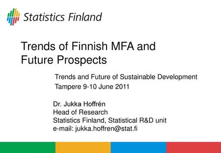 Trends of Finnish MFA and Future Prospects